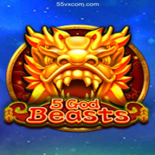 Immersive Experience with 5GodBeasts on 55vx⭐️ ONLINE PLATAFORMA OFICIAL