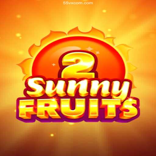 SunnyFruits2: Explore the Game and Stay Informed with 55vx⭐️ ONLINE PLATAFORMA OFICIAL